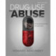 Drug Use and Abuse: A Comprehensive Introduction