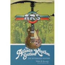 The Atlanta Rhythm Section: The Authorized History