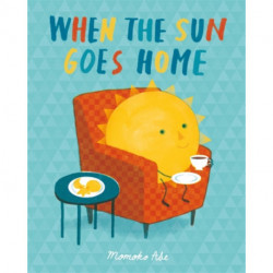 When the Sun Goes Home