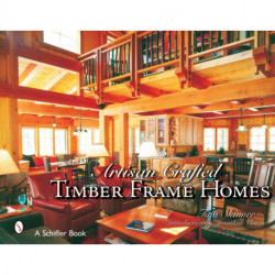 Artisan Crafted Timber Frame Homes