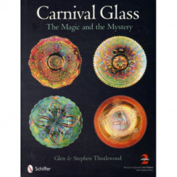 Carnival Glass: The Magic and the Mystery