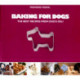 Baking for Dogs: The Best Recipes from Dog’s Deli