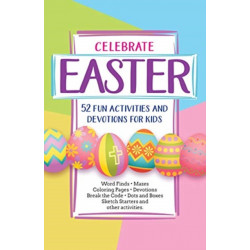Celebrate Easter! 52 Fun Activities & Devotions for Kids