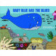 Baby Blue Has the Blues