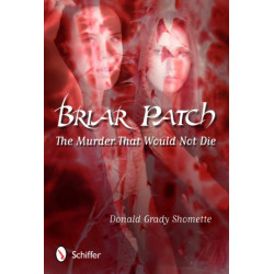Briar Patch: The Murder that Would Not Die