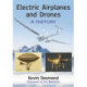 Electric Airplanes and Drones: A History