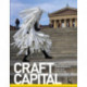 Craft Capital: Philadelphia's Cultures of Making
