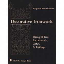 Decorative Ironwork: Wrought Iron Gratings, Gates and Railings