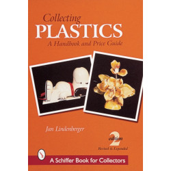 Collecting Plastics: A Handbook and Price Guide