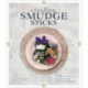 Creating Smudge Sticks: 15 Projects to Remove Negative Energy and Promote Wellness