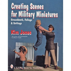 Creating Scenes for Military Miniatures: Groundwork, Foliage, & Settings