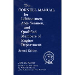 The Cornell Manual for Lifeboatmen - Able Seamen and Qualified Members of Engine Department
