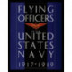 Flying Officers of the United States Navy 1917-1919