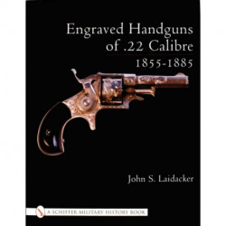 Engraved Handguns of .22 Calibre 1855-1885