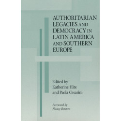 Authoritarian Legacies and Democracy in Latin America and Southern Europe