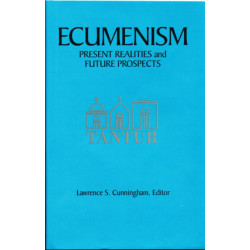 Ecumenism: Present Realities and Future Prospects