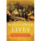 Mayflower Lives: Pilgrims in a New World and the Early American Experience