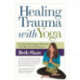 Healing Trauma with Yoga