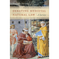 Debating Medieval Natural Law: A Survey
