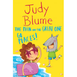 The Pain and the Great One: Going Places