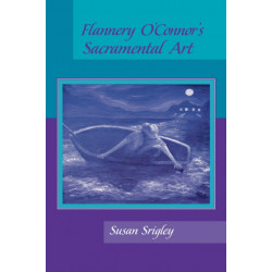 Flannery O'Connor's Sacramental Art