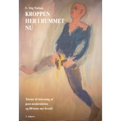 Kroppen her i rummet nu: tekster til belysning af post-moderniteten og 80'ernes nye livsstil