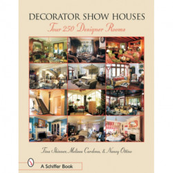 Decorator Show Houses: Tour 250 Designer Rooms