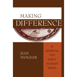 Making Difference in Medieval and Early Modern Iberia