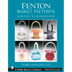 Fenton Basket Patterns: Acanthus to Hummingbird