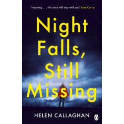 Night Falls, Still Missing: The gripping psychological thriller perfect for the cold winter nights