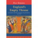 England's Empty Throne: Usurpation and the Language of Legitimation, 1399-1422