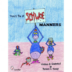 Don't Be a Schwoe: Manners