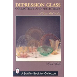 Depression Glass Collections & Reflections: A Guide with Values