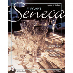 Elegant Seneca Glass: Victorian--Depression--Modern