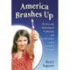 America Brushes Up: The Use and Marketing of Toothpaste and Toothbrushes in the Twentieth Century