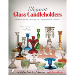 Elegant Glass Candleholders: Brilliant Cut Era, Roaring '20s, Depression Era, Modern