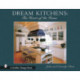 Dream Kitchens: The Heart of the Home