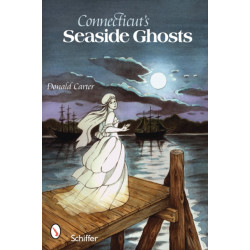 Connecticut’s Seaside Ghosts