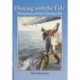 Dancing with the Tide: Watermen of the Chesapeake: Watermen of the Chesapeake