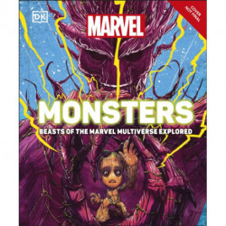 Marvel Monsters: Creatures Of The Marvel Universe Explored