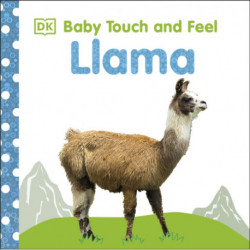 Baby Touch and Feel Llama: An Interactive Wooly Friend Board Book