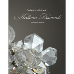 The Collector's Guide to Herkimer Diamonds
