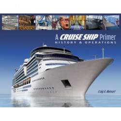A Cruise Ship Primer: History & Operations