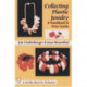 Collecting Plastic Jewelry: A Handbook and Price Guide