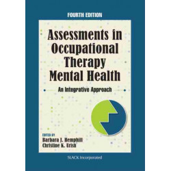 Assessments in Occupational Therapy Mental Health: An Integrative Approach