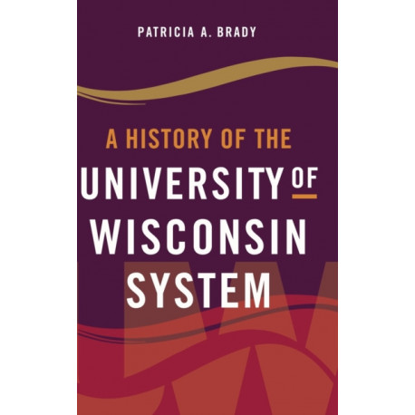 A History of the University of Wisconsin System