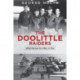 The Doolittle Raiders: What Heroes Do after a War