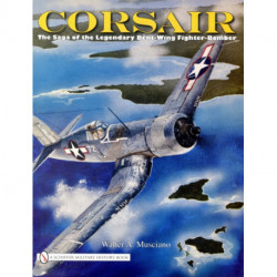 Corsair: The Saga of the Legendary Bent-Wing Fighter-Bomber