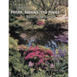 Creating Ponds, Brooks, and Pools: Water in the Garden