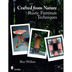 Crafted from Nature: Rustic Furniture Techniques